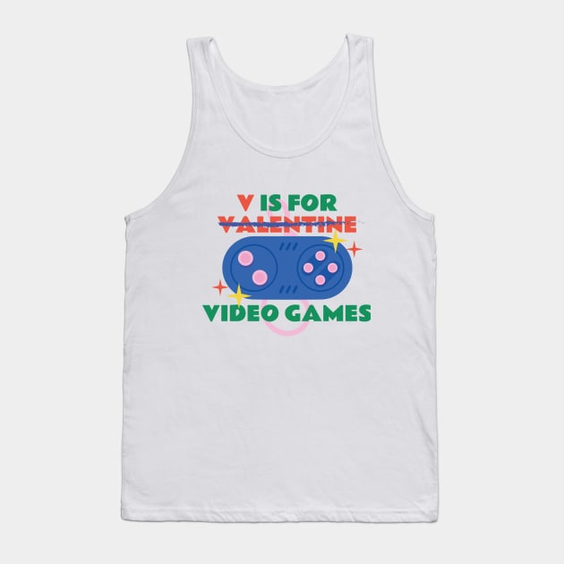 V Is For Video Games Funny Valentines Day Gamer Tank Top by Exosia store